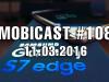 Mobicast 108: Videocast Mobilissimo.ro despre Android N Developer Preview, confirmarea evenimentului Apple, ASUS ZenFone Zoom în teste