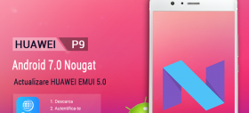 Huawei România porneşte un program de beta testing pentru Android Nougat; Iată cum poţi participa!