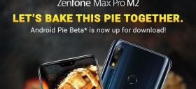 Proaspăt lansat pe plan local, ASUS ZenFone Max Pro (M2) primește Android 9.0 Pie în versiunea beta